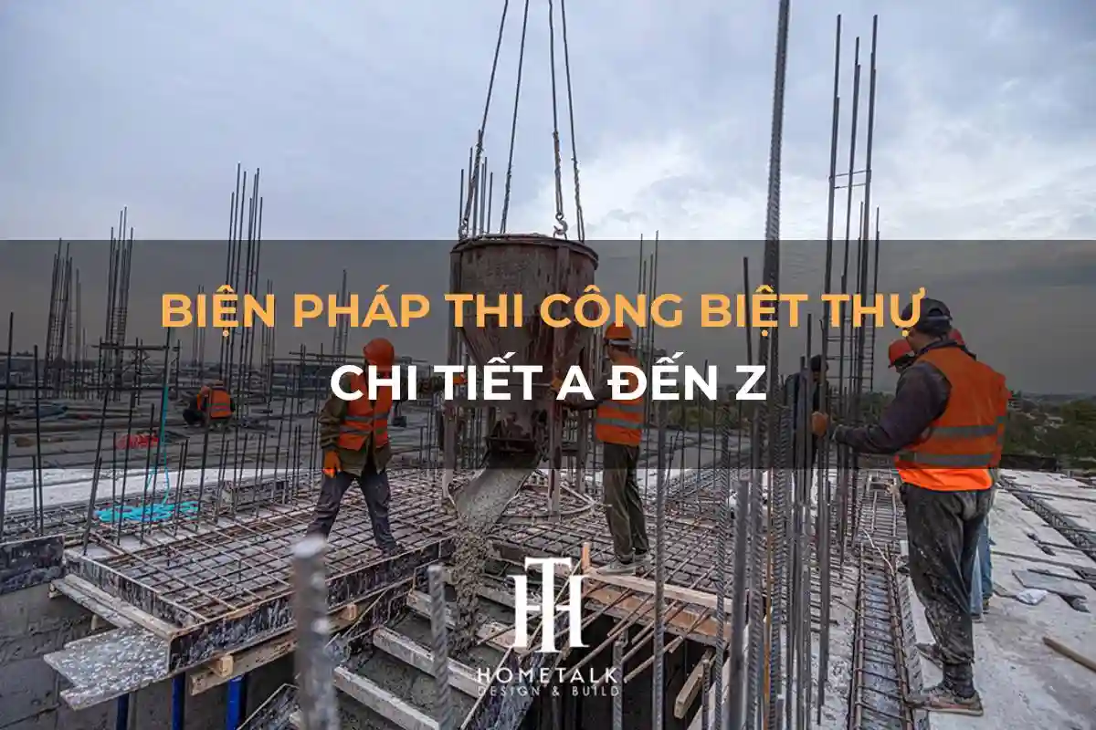 bien phap thi cong biet thu chi tiet a den z