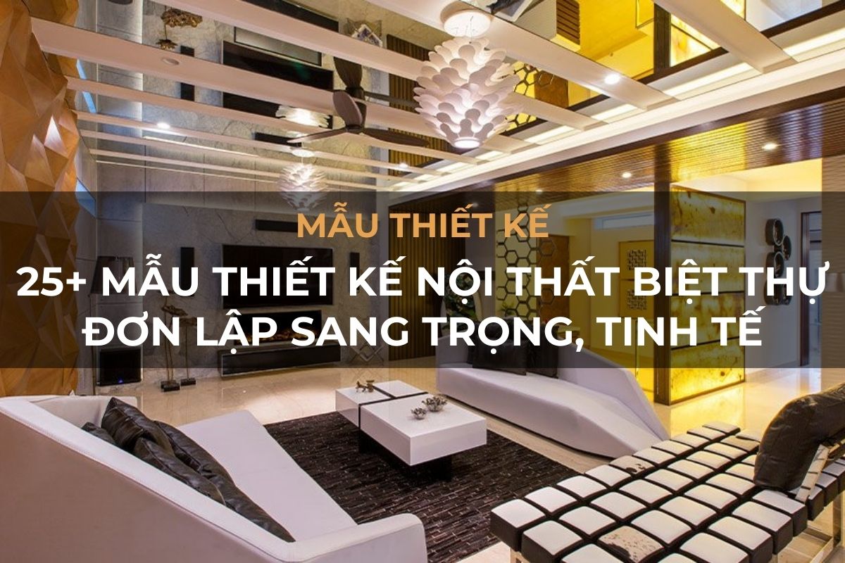 mau thiet ke noi that biet thu don lap sang trong tinh te