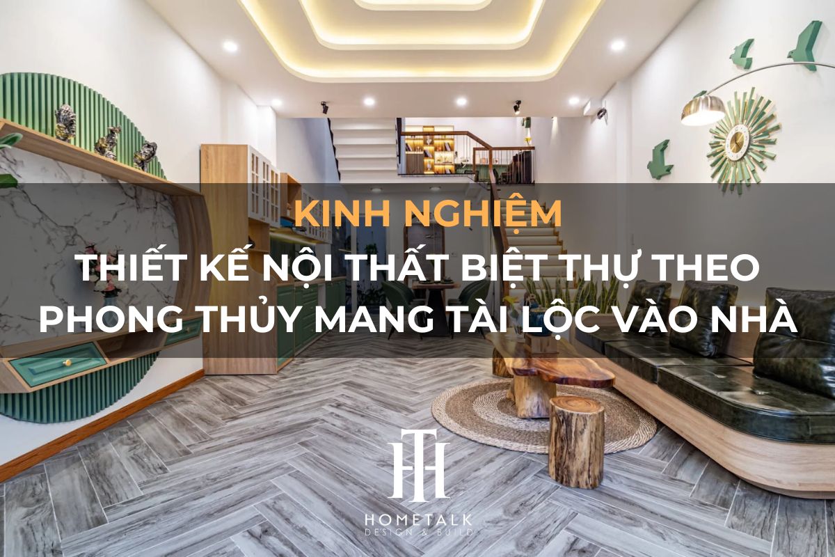 thiet ke noi that biet thu theo phong thuy bi quyet mang tai loc vao nha