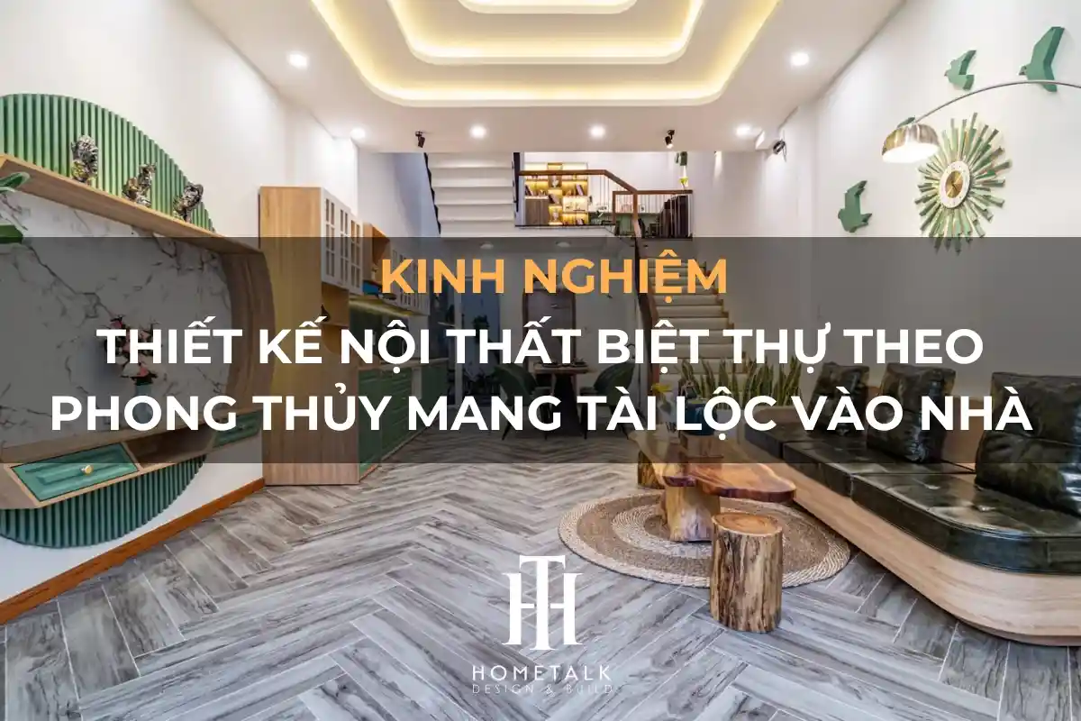 phong thuy trong thiet ke noi that biet thu mang tai loc binh an