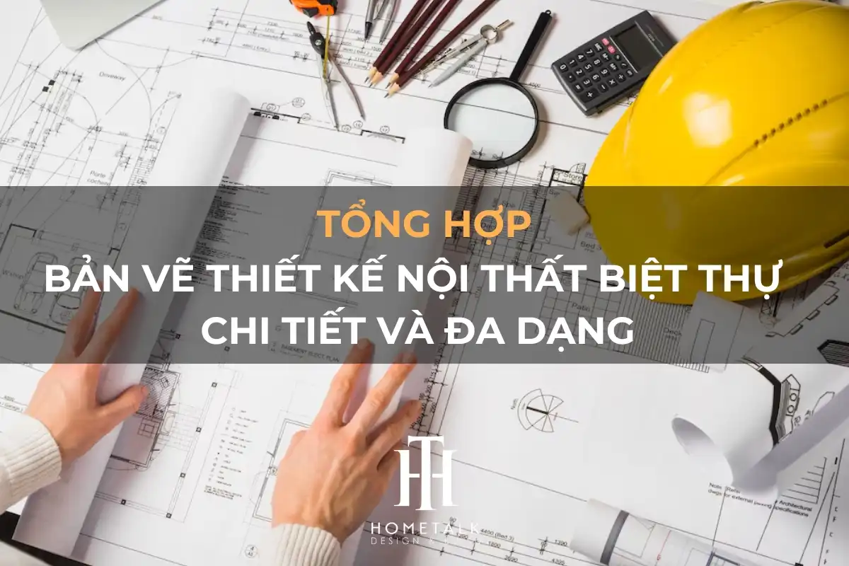 tong hop ban ve thiet ke noi that biet thu chi tiet va da dang