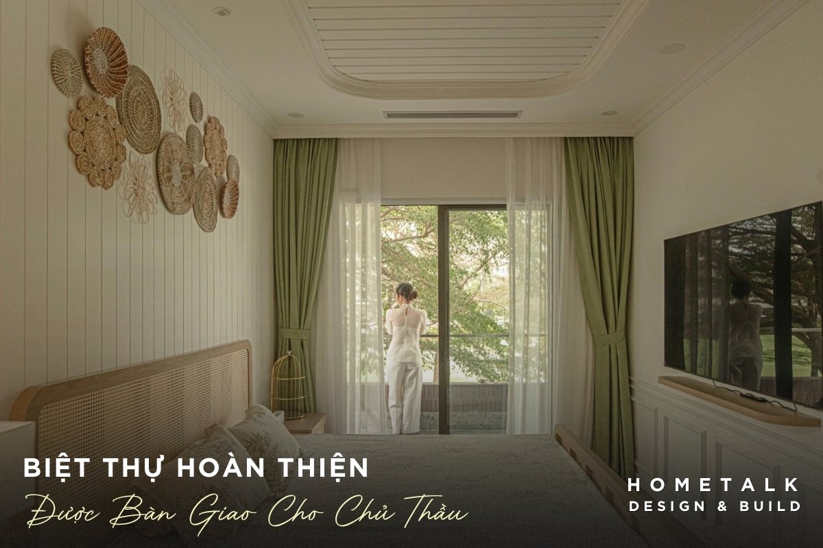 hometalk ban giao nha biet thu quan binh tan da duoc hoan thien cho chu thau