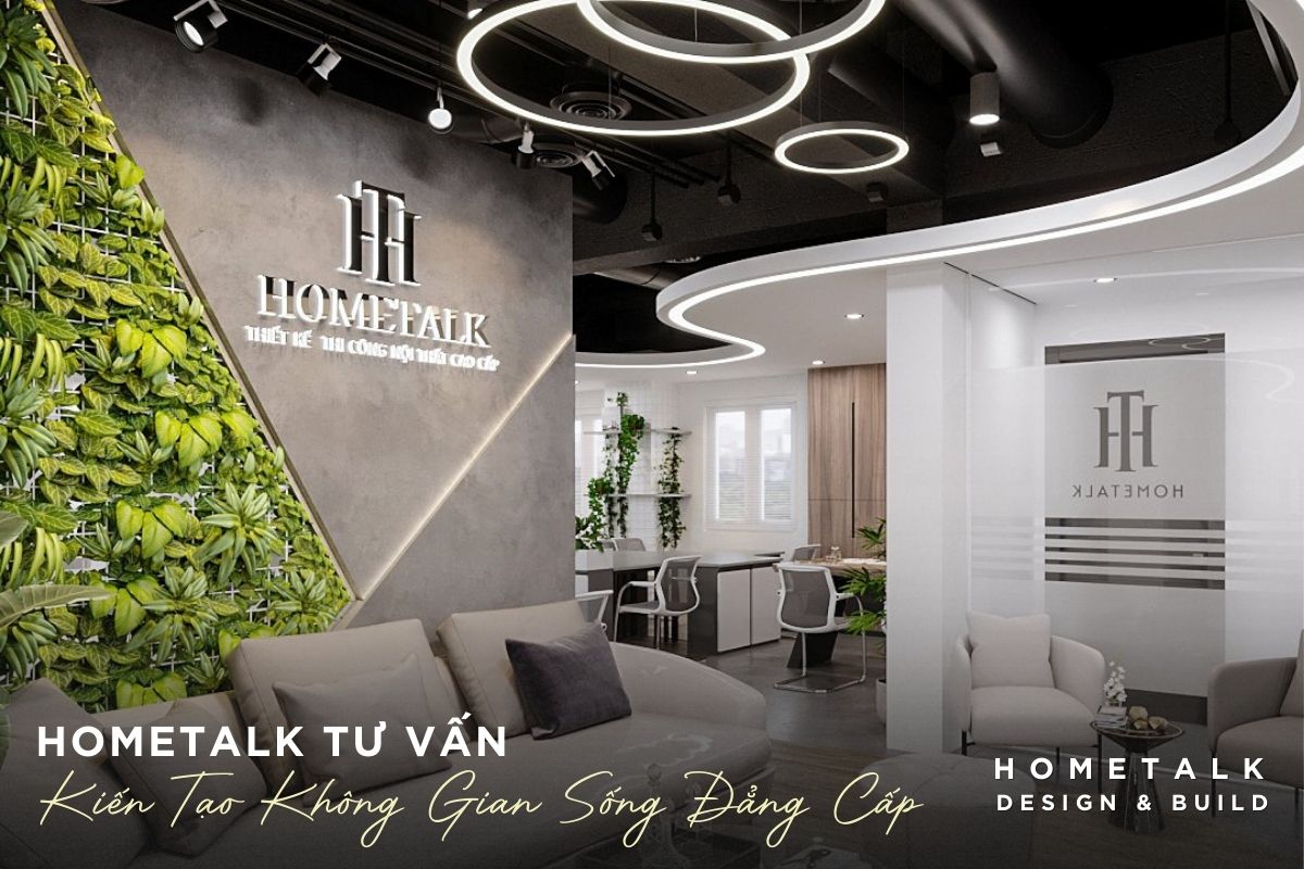 lien he ngay voi hometalk de duoc tu van va ho tro tot nhat trong viec kien tao nen khong gian song dang cap