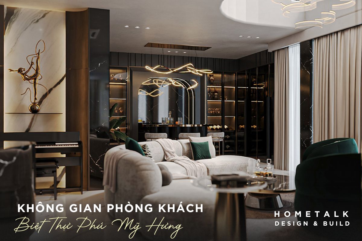 phong khach biet thu phu my hung phong cach modern luxury duoc thiet ke va thi cong boi hometalk