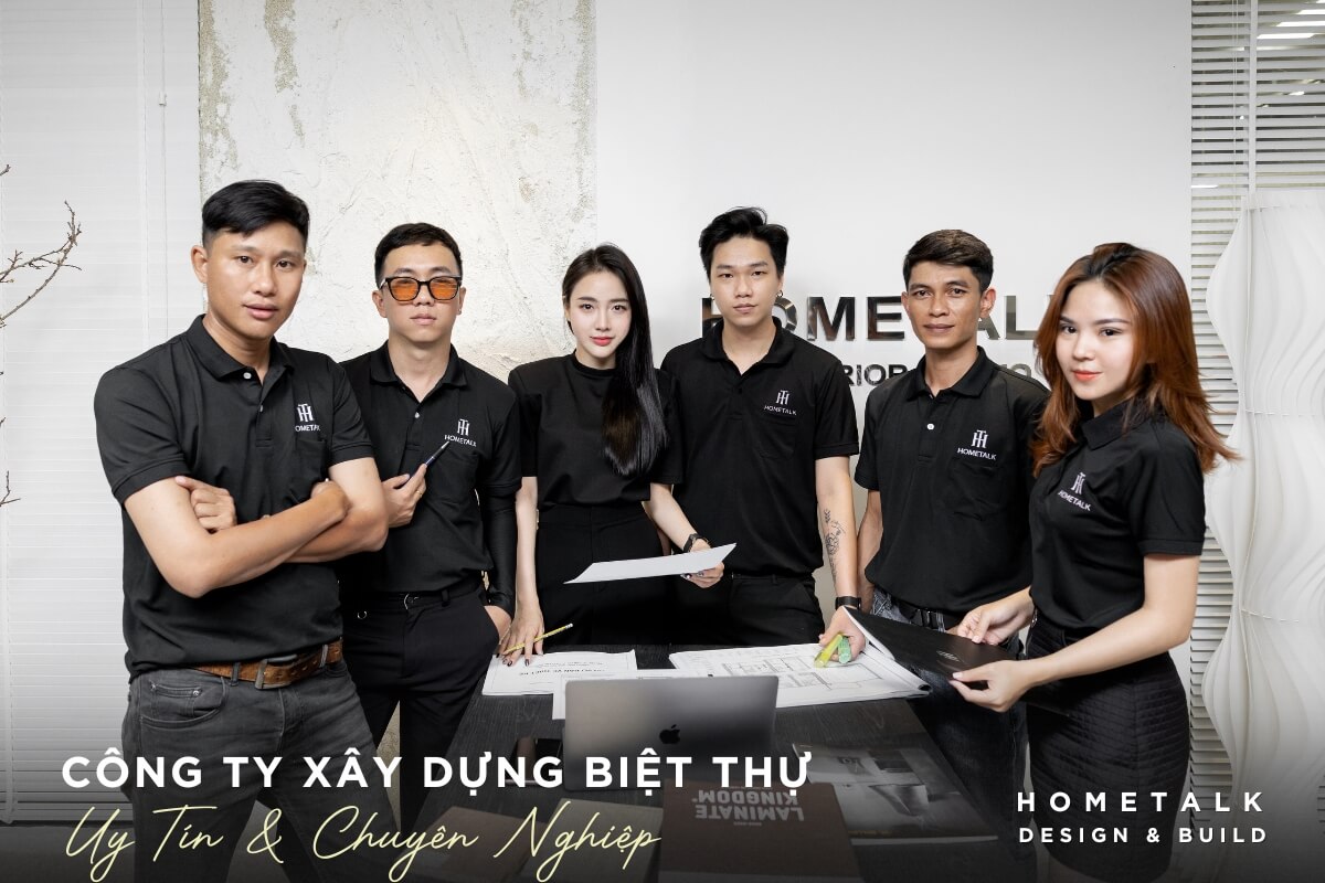 hometalk tu hao la cong ty xay dung biet thu quan 6 uy tin va chuyen nghiep