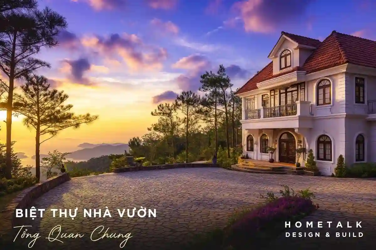 gioi thieu tong quan ve biet thu nha vuon