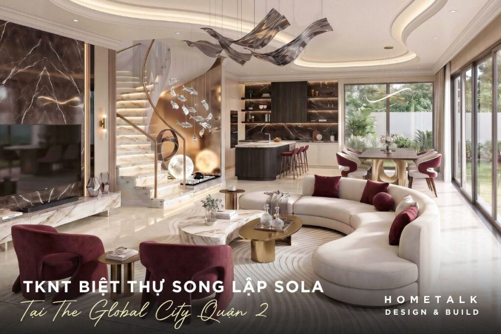 tim hieu chung ve thiet ke noi that biet thu song lap the global city tham my va toi uu cong nang