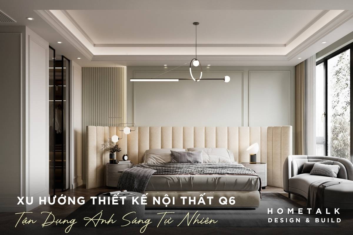 Công ty thiết kế thi công nội thất nhà phố Quận 6 TPHCM - Chuyên nghiệp, uy tín, giá tốt 41 anh sang tu nhien va gam mau trung tinh mang lai net gan gui cho noi that nha pho quan 6