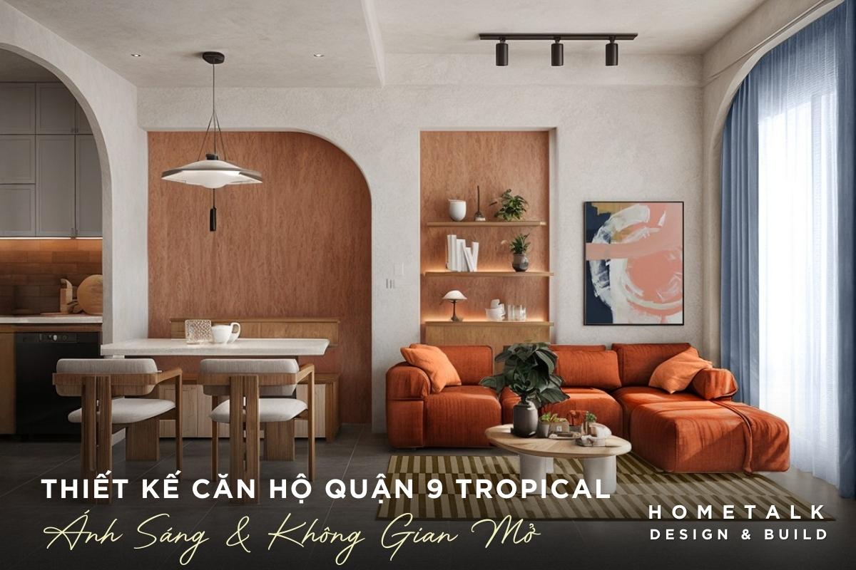 Ánh sáng và không gian mở là đặc trưng của thiết kế căn hộ Tropical tại quận 9 anh sang va khong gian mo la dac trung cua thiet ke can ho tropical tai quan 9