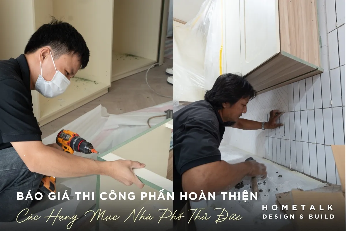 bao gia thi cong phan hoan thien nha pho thu duc voi cac hang muc noi that do doi ngu hometalk thuc hien