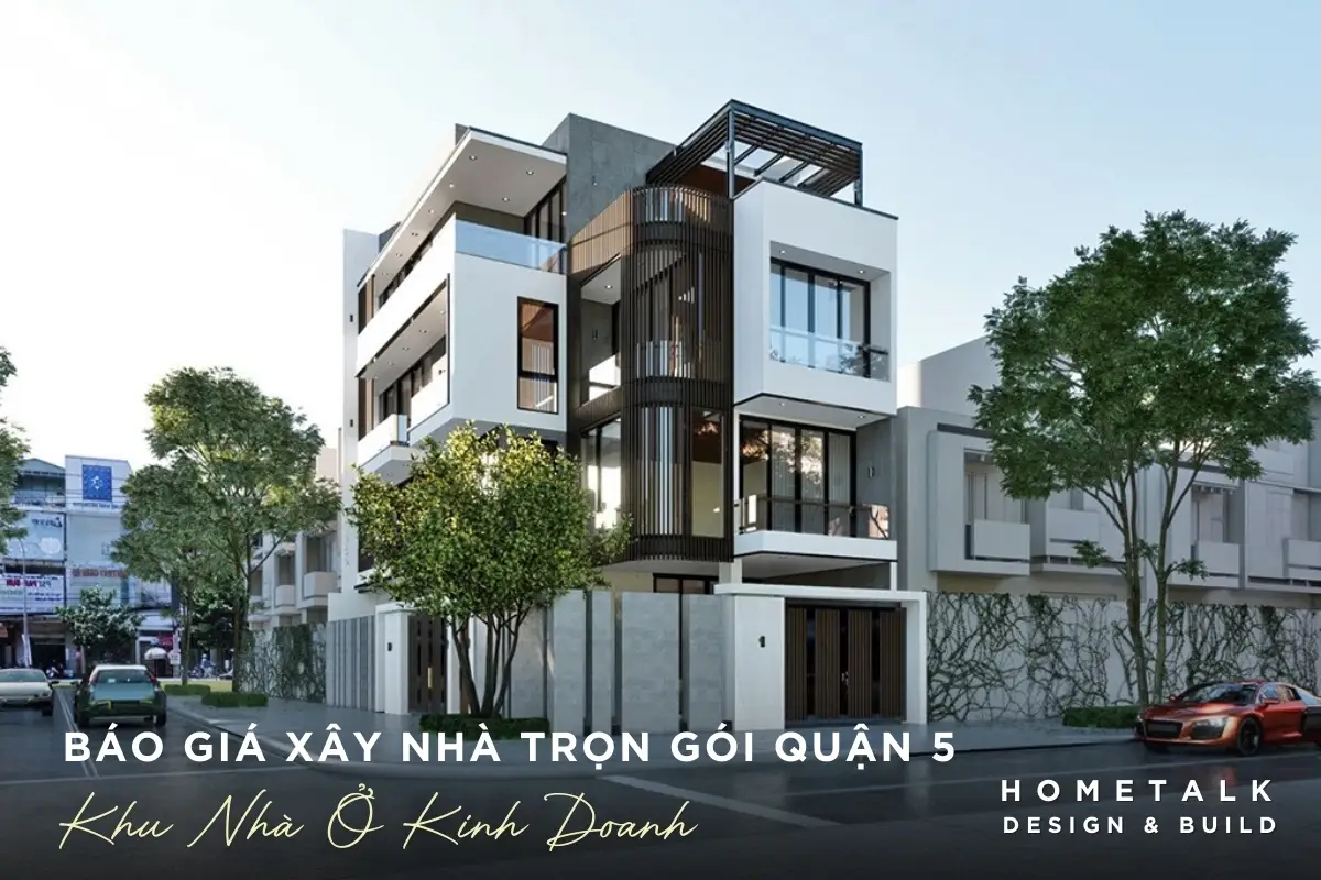 bao gia xay dung nha tron goi cho khu thuong mai cho lon va nha o kinh doanh quan 5