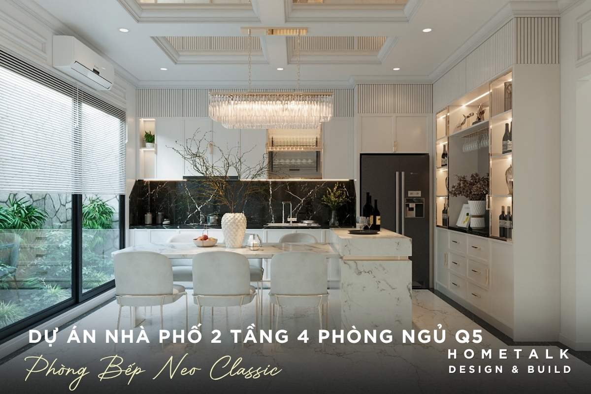 Công ty thiết kế thi công nội thất nhà phố quận 5 TPHCM chuyên nghiệp và uy tín 64 bep nha pho 2 tang 4 phong ngu quan 5 tan co dien hien dai noi bat voi ban an 6 nguoi op da