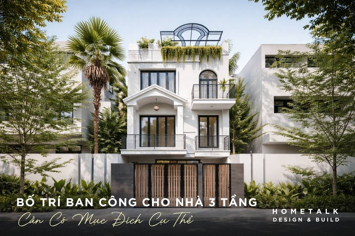 Mẫu nhà phố 3 tầng đẹp, tối ưu công năng, phổ biến nhất 2026 33 bo tri ban cong cho nha 3 tang nhung can co muc dich cu the tranh lam tang chi phi xay dung