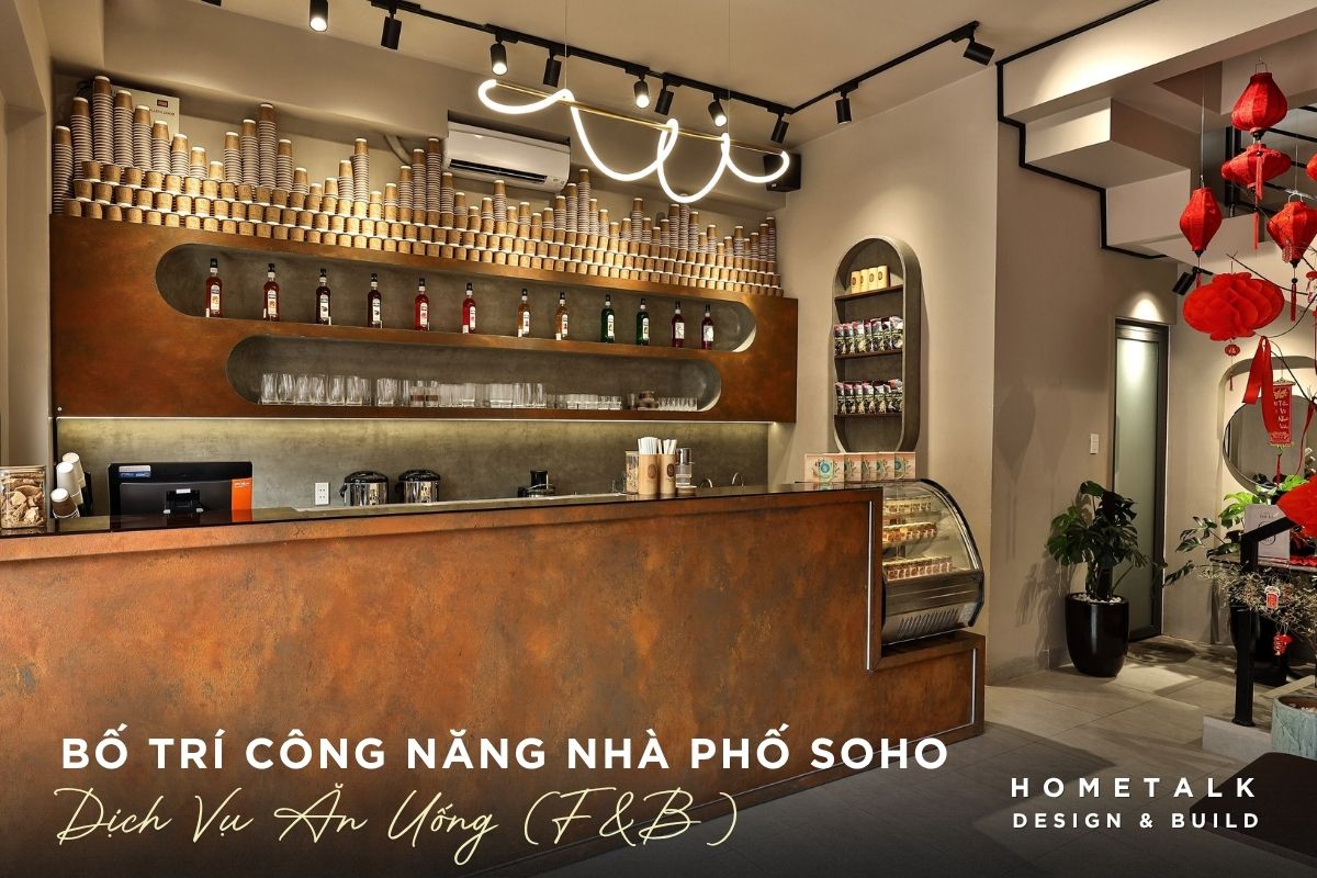 Bố trí công năng nhà phố SOHO để kinh doanh dịch vụ ăn uống F&B bo tri cong nang nha pho soho de kinh doanh dich vu an uong f b