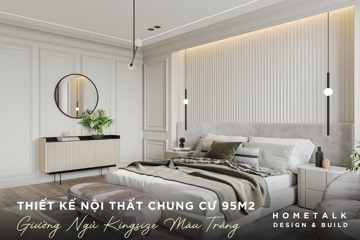 Bố trí giường ngủ kingsize màu trắng thanh lịch cho căn hộ Tân Cổ Điển quận 2 bo tri giuong ngu kingsize mau trang thanh lich cho can ho tan co dien quan 2