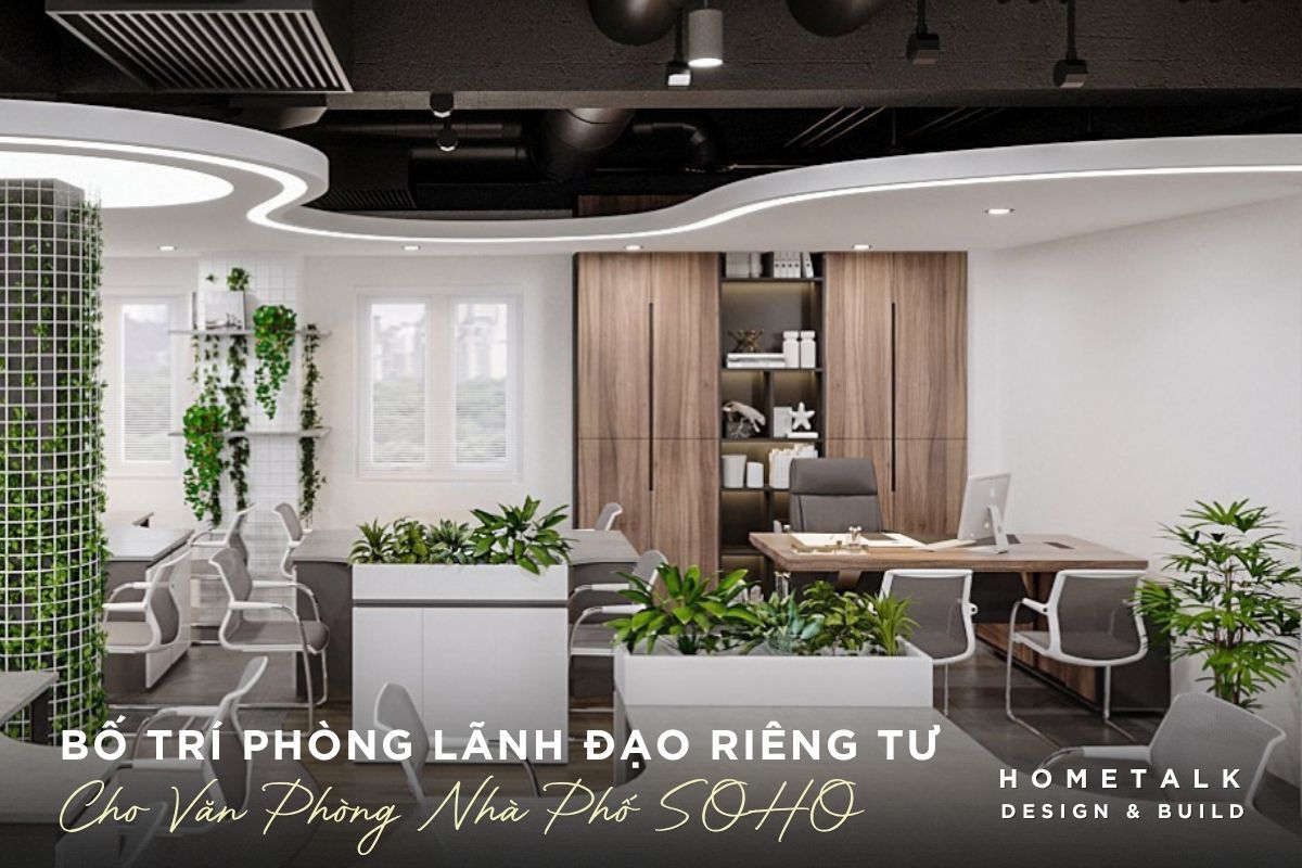 Bố trí phòng lãnh đạo (giám đốc, trưởng phòng) ở nơi riêng tư, yên tĩnh bo tri phong lanh dao giam doc truong phong o noi rieng tu yen tinh