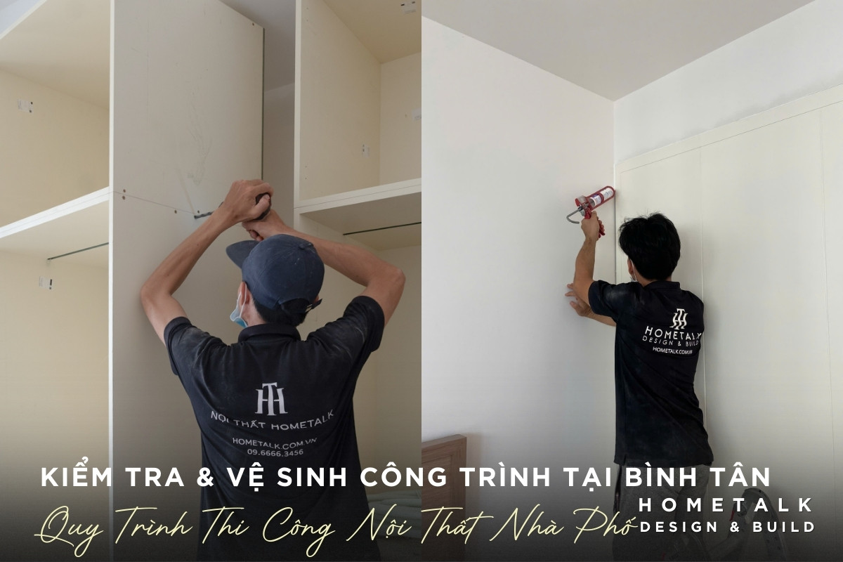 Cac buoc hoan thien cuoi cung truoc khi ve sinh cong nghiep noi that nha pho Binh Tan cua Hometalk