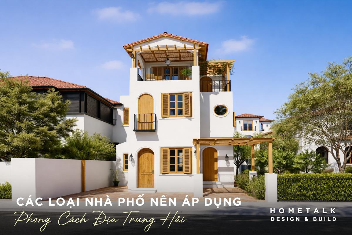 cac loai nha pho nen ap dung phong cach dia trung hai