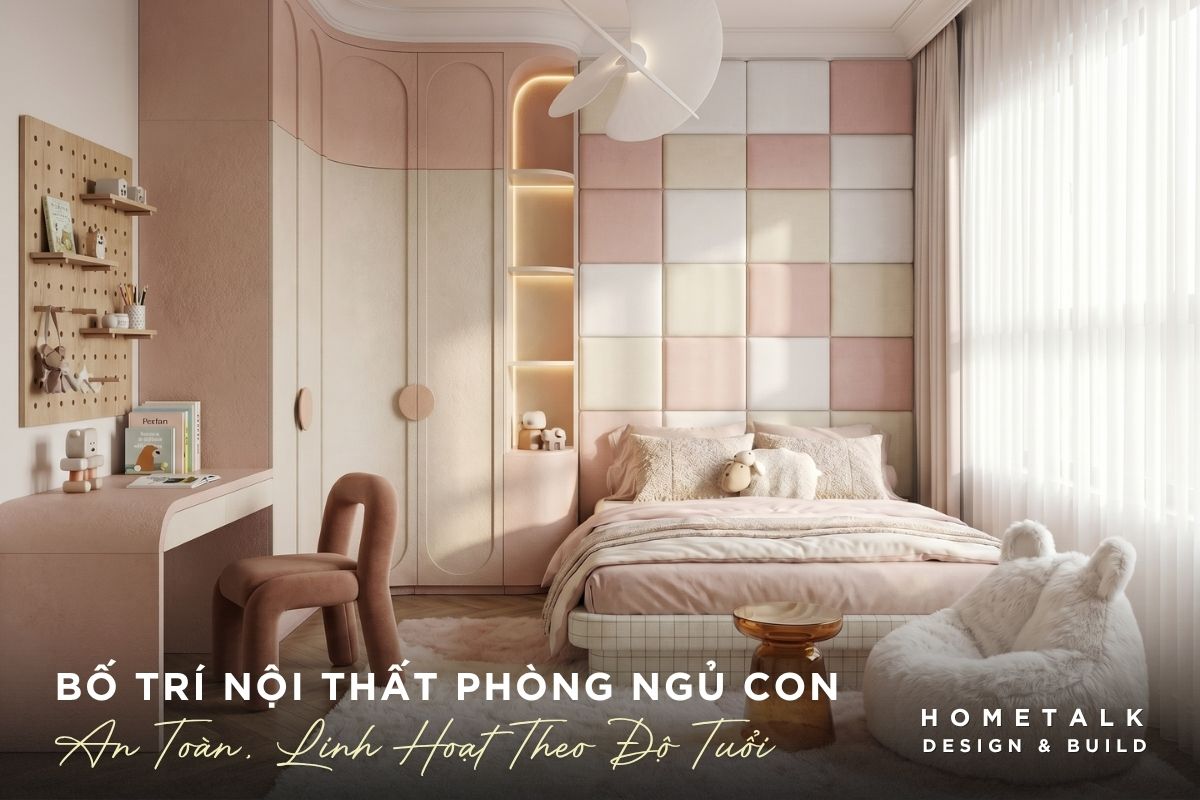 Cách bố trí nội thất phòng ngủ con an toàn, linh hoạt theo độ tuổi cach bo tri noi that phong ngu con an toan linh hoat theo do tuoi