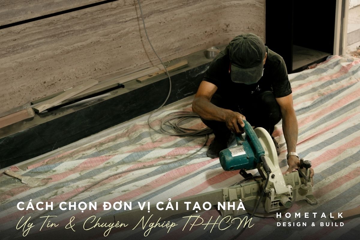 cach chon don vi thiet ke cai tao nha cu uy tin chuyen nghiep tai tphcm