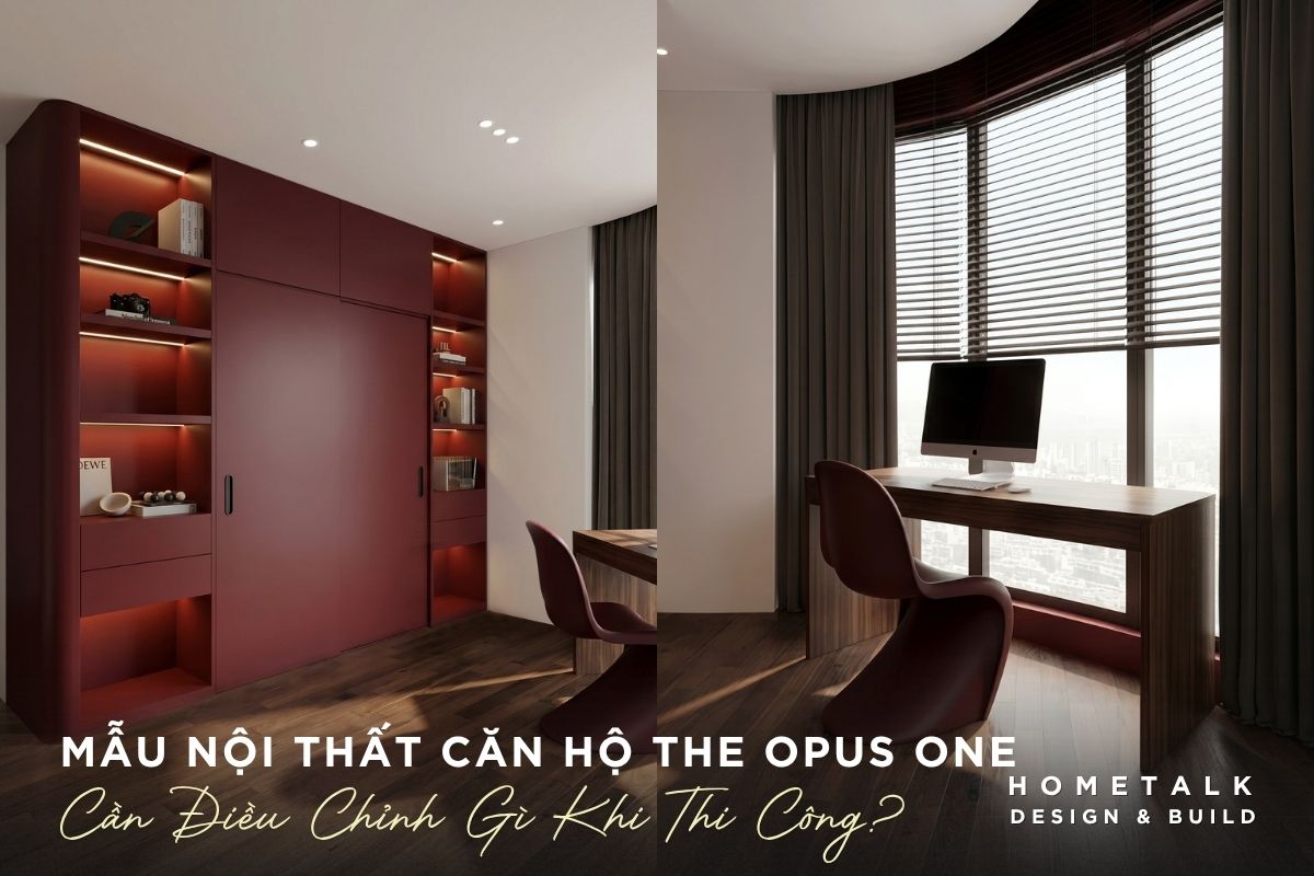 Cách điều chỉnh, áp dụng mẫu thiết kế vào thi công thực tế cho căn hộ The Opus One cach dieu chinh ap dung mau thiet ke vao thi cong thuc te cho can ho the opus one