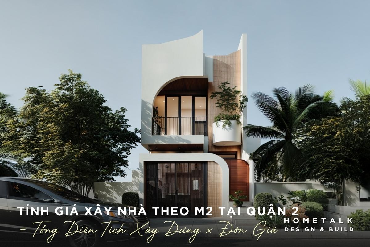 cach uoc tinh chi phi xay nha tai quan 2 theo dien tich xay dung m2