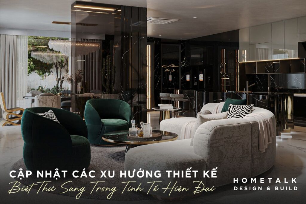 Khám Phá Các Xu Hướng Thiết Kế Nội Thất Biệt Thự 2026