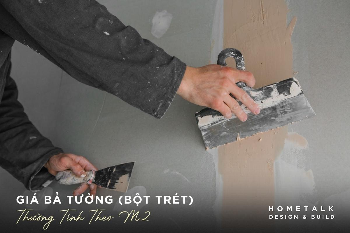 chi phi ba tuong thuong tinh theo m2 nhung se tang neu be mat can xu ly, ba nhieu lop