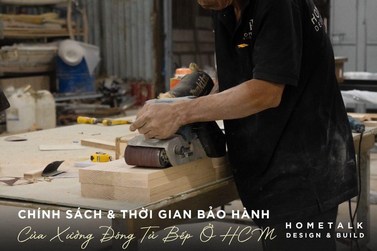 Chính sách bảo hành và thời gian bảo trì của các xưởng tủ bếp ở Sài Gòn chinh sach bao hanh va thoi gian bao tri cua cac xuong tu bep o sai gon