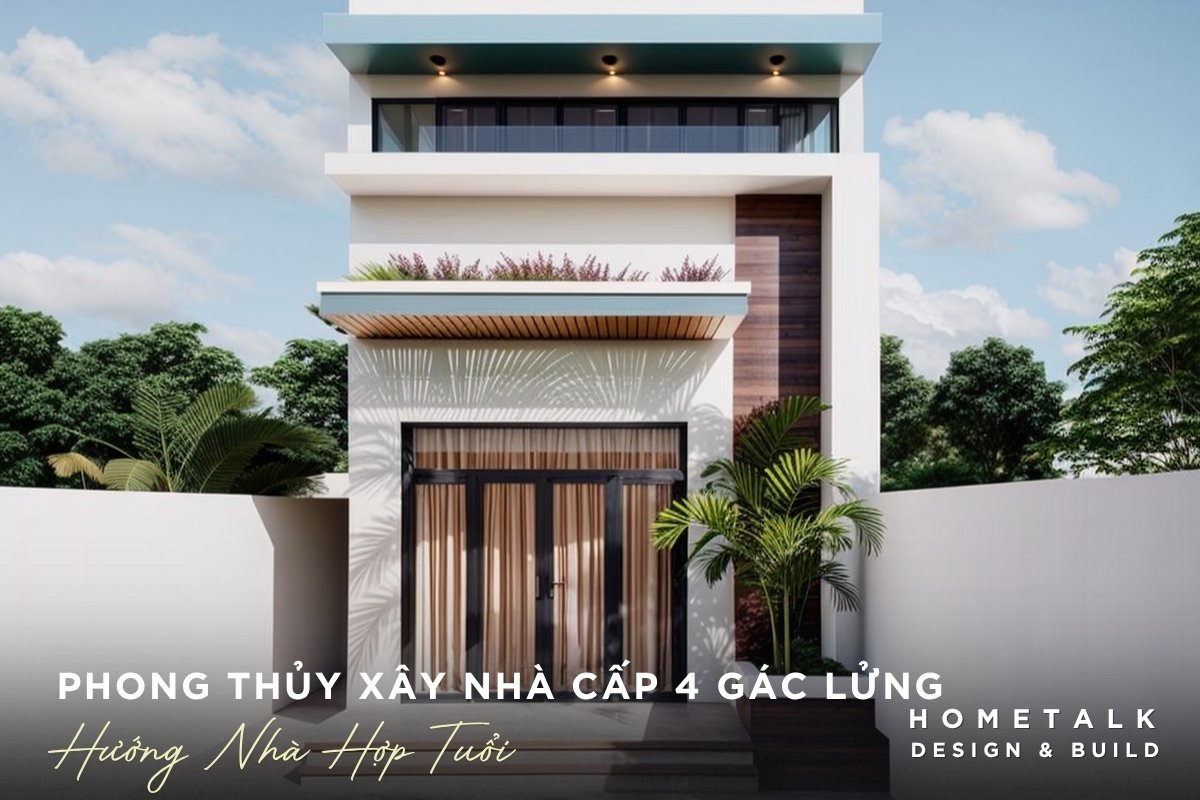 chon huong xay nha cap 4 co gac lung theo cung menh hop tuoi gia chu