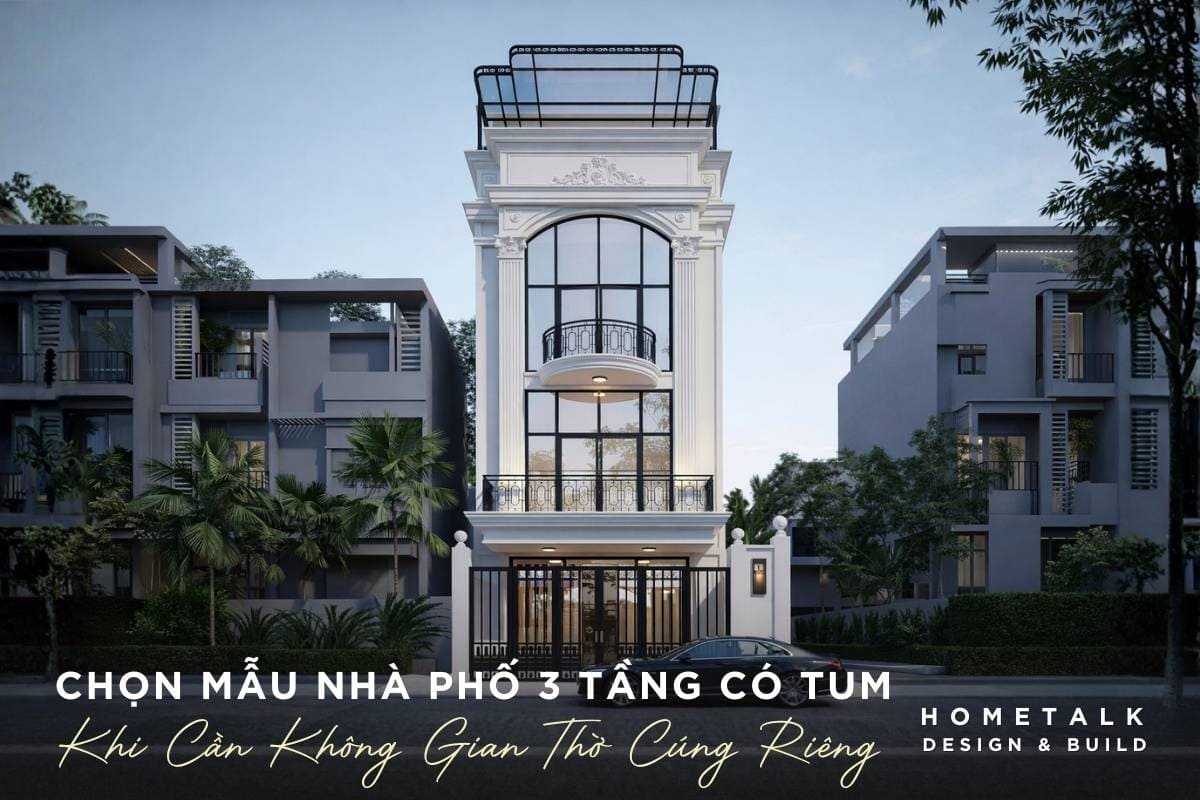 Mẫu nhà phố 3 tầng đẹp, tối ưu công năng, phổ biến nhất 2026 24 chon mau nha pho 3 tang co tum khi can co khong gian tho cung rieng, ngan sach du