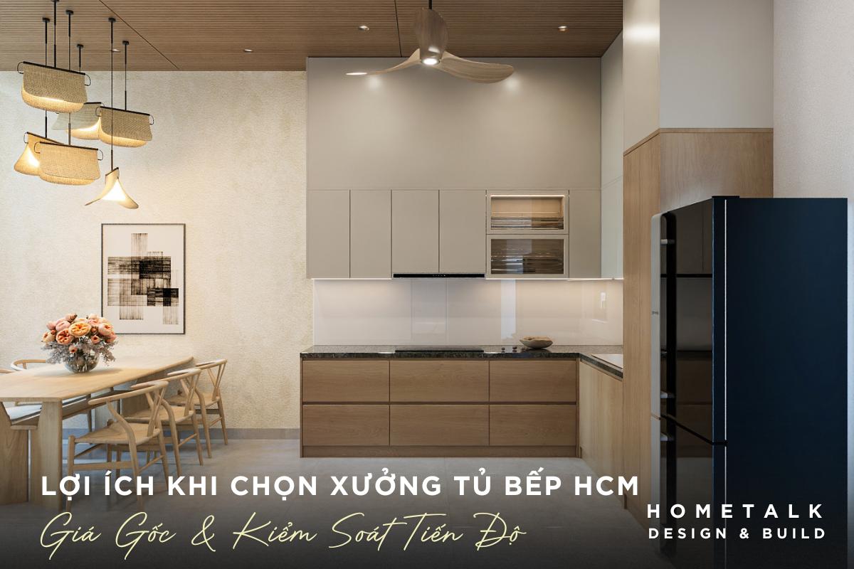 Chọn xưởng đóng tủ bếp trực tiếp tại TPHCM tối ưu chi phí ở mức giá gốc, kiểm soát tiến độ tốt hơn qua trung gian chon xuong dong tu bep truc tiep tai tphcm toi uu chi phi o muc gia goc kiem soat tien do tot hon qua trung gian