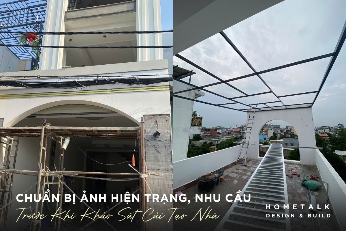 Cải tạo nhà phố TP.HCM theo hiện trạng: Thiết kế và thi công phù hợp 17 chuan bi anh hien trang nhu cau su dung va ngan sach du kien truoc buoi khao sat
