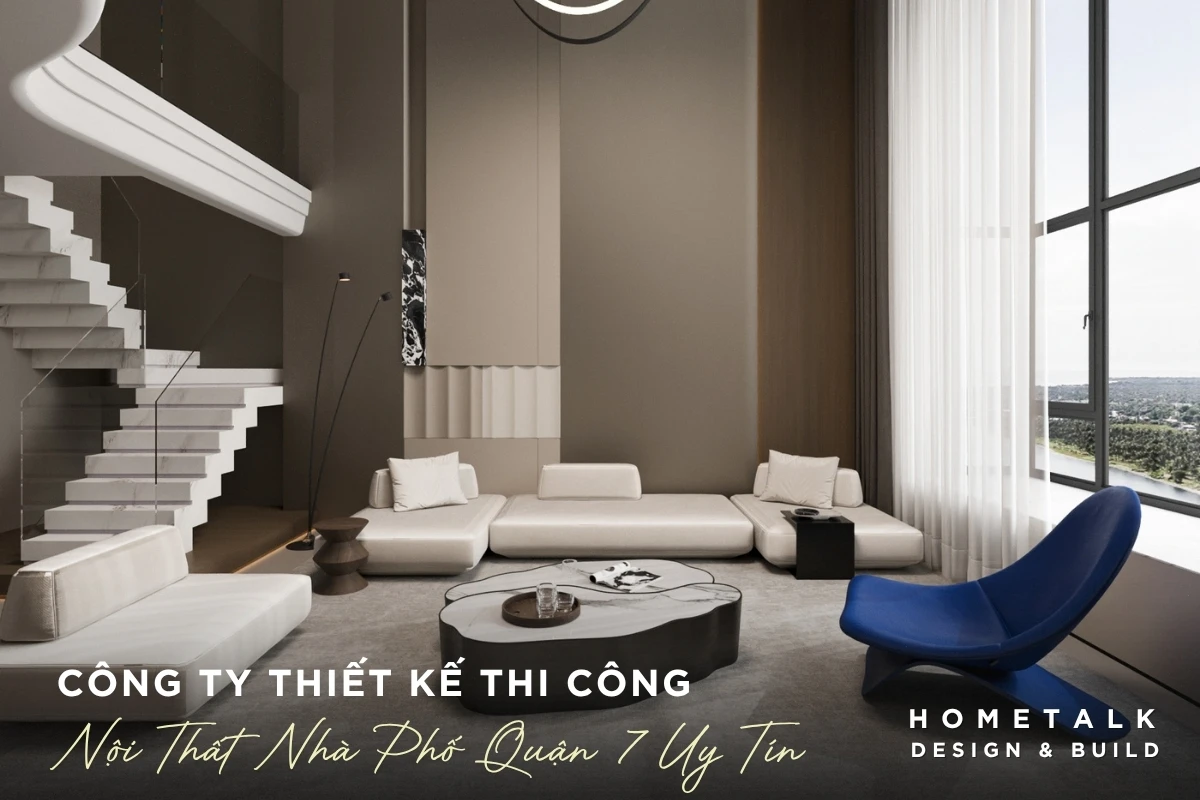 Công ty thiết kế thi công nội thất nhà phố Quận 7 TPHCM hàng đầu, uy tín 37 cong ty thiet ke thi cong noi that nha pho quan 7 TPHCM hang dau uy tin