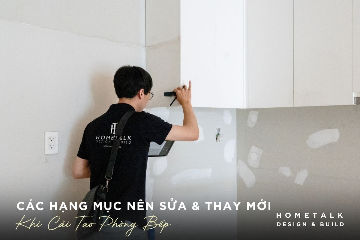 Danh sách các hạng mục cải tạo cần sửa chữa, thay mới cho phòng bếp cũ danh sach cac hang muc cai tao can sua chua thay moi cho phong bep cu
