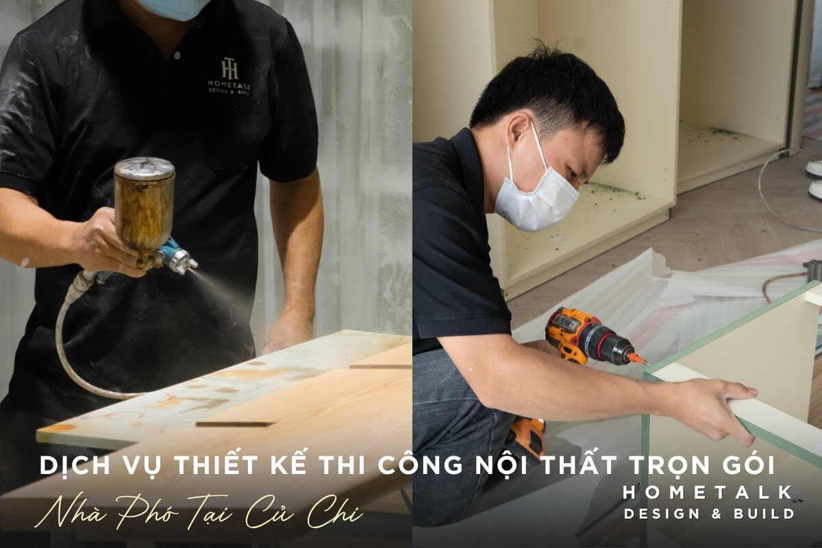 Dich vu thi cong noi that nha pho Cu Chi tron goi chuyen nghiep va bai ban tai xuong san xuat cua Hometalk