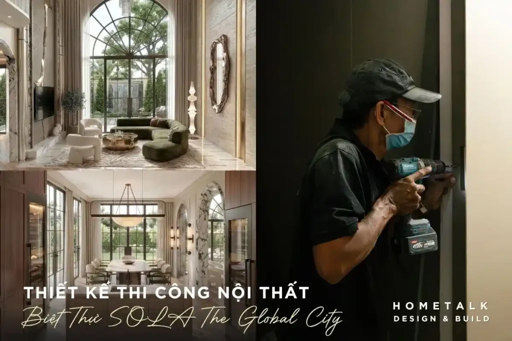 Thiết kế thi công nội thất biệt thự SOLA The Global City trọn gói 3 dich vu thiet ke thi cong noi that biet thu sola the global city tron goi