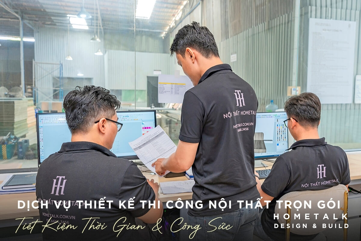 dich vu thiet ke thi cong noi that tron goi hometalk giup tiet kiem thoi gian va cong suc cho khach hang