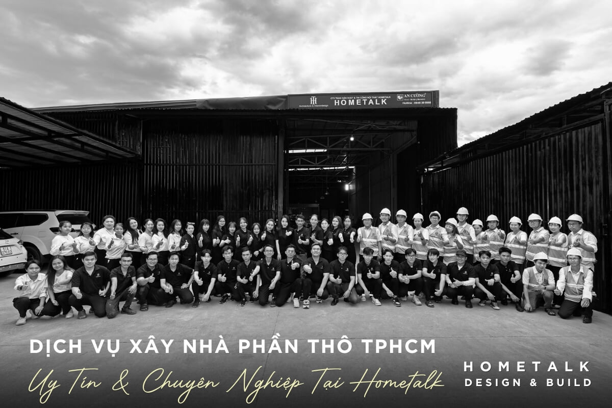 hometalk la don vi xay nha phan tho tai tphcm voi doi ngu thi cong chuyen nghiep, quan ly chat che tung cong trinh