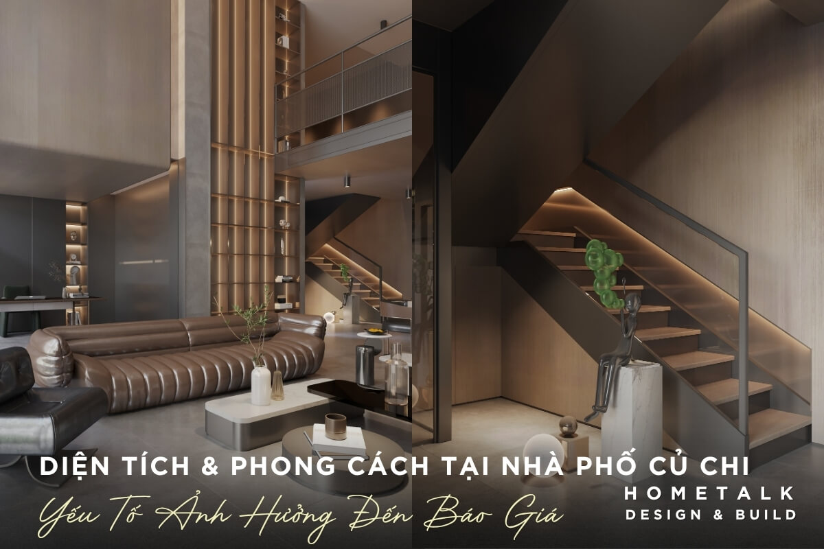 Dien tich, phong cach, chat lieu la cac yeu to anh huong toi gia thiet ke thi cong noi that nha pho Cu Chi