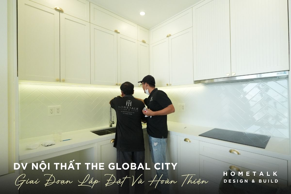 Thiết kế thi công nội thất The Global City trọn gói, chuyên nghiệp Quận 2 24 doi thi cong hoan thien, van chuyen, lap dat noi that nham kiem soat chat luong va tien do