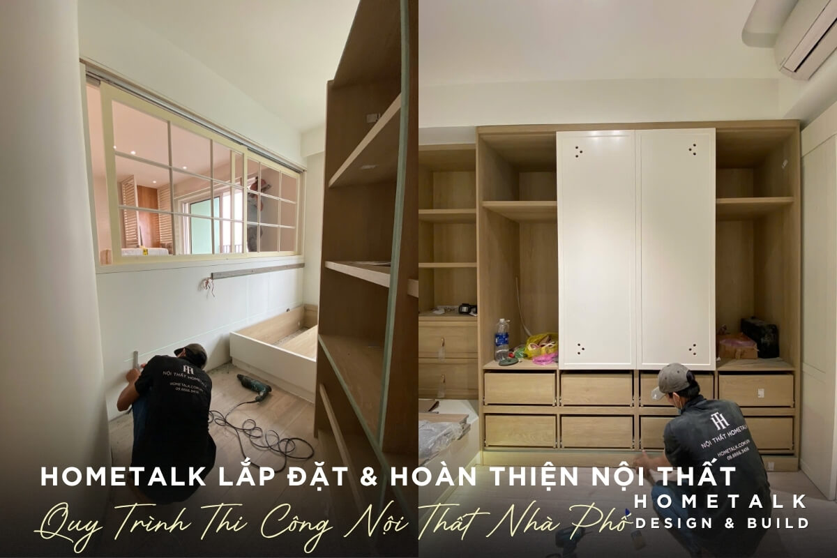 Doi tho lanh nghe Hometalk tien hanh lap dat dam bao chat luong thi cong noi that nha pho Quan 6 tron goi