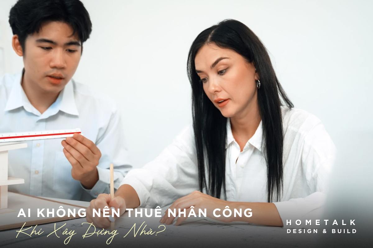 doi tuong nao khong nen thue nhan cong xay dung nha