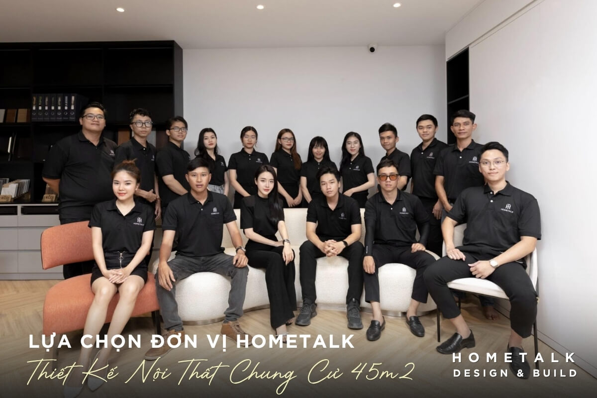 Hometalk là đơn vị thiết kế thi công nội thất chung cư trọn gói uy tín tại TPHCM Don vi Hometalk cung cap dich vu thiet ke noi that chung cu 45m2 uy tin va chuyen nghiep