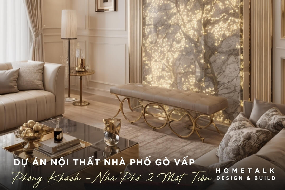 Dự án nội thất nhà phố 2 mặt tiền tại Gò Vấp, mang phong cách tân cổ điển sang trọng và tinh tế phong khach trong du an noi that nha pho 2 mat tien tai Go Vap, mang phong cach tan co dien sang trong va tinh te