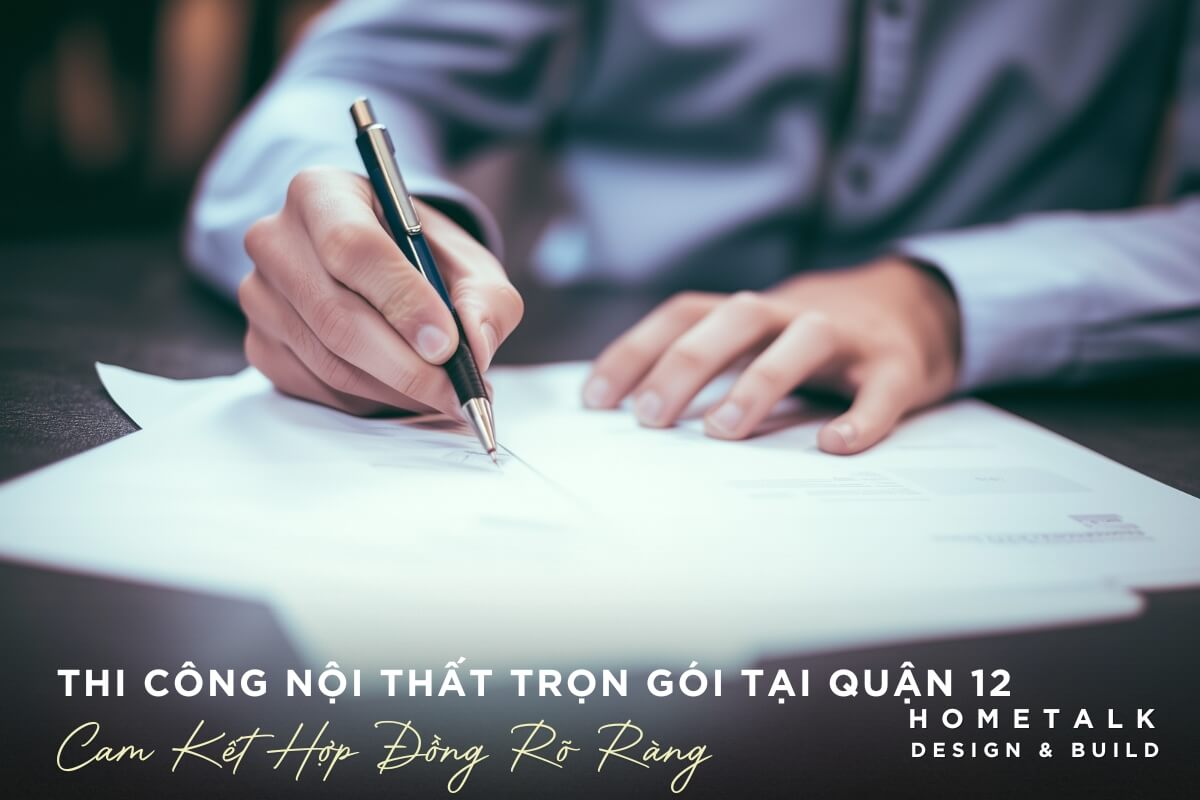 An tâm sau khi bàn giao với hợp đồng và cam kết bảo hành rõ ràng Moi du an thi cong tron goi tai TPHCM deu duoc Hometalk thuc hien voi hop dong chi tiet va cam ket ro rang