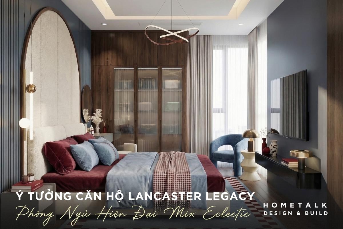 9+ mẫu thiết kế nội thất căn hộ Lancaster Legacy theo loại căn 59 dung gam mau xanh, do va thiet ke he tu kinh trang tri cho khong gian phong ngu