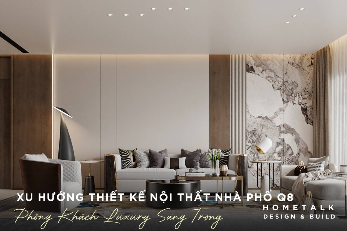 giai phap thiet ke khong gian phong khach nha pho luxury voi vat lieu cao cap anh kim