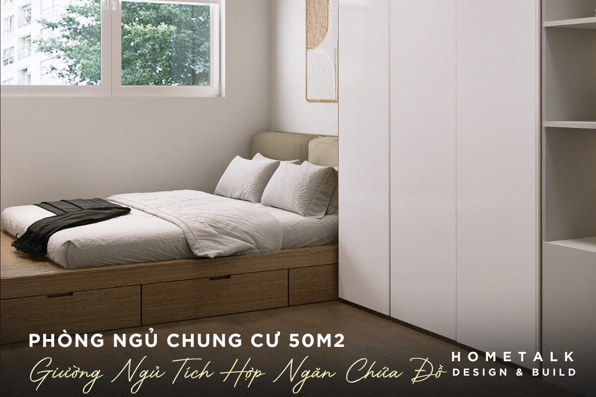 Giuong ngu voi phan khung giuong bang go sang mau, tich hop cac ngan keo lon o phia duoi, toi uu hoa khong gian luu tru cho phong ngu chung cu 50m2