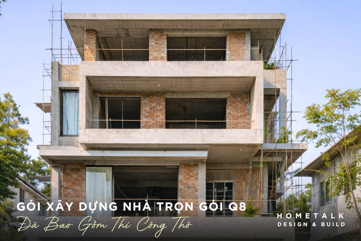 goi xay nha tron goi quan 8 cua cac nha thau uy tin bao gom phap ly thiet ke thi cong tho